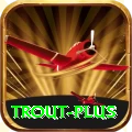 trout Premium - Win Real PKR